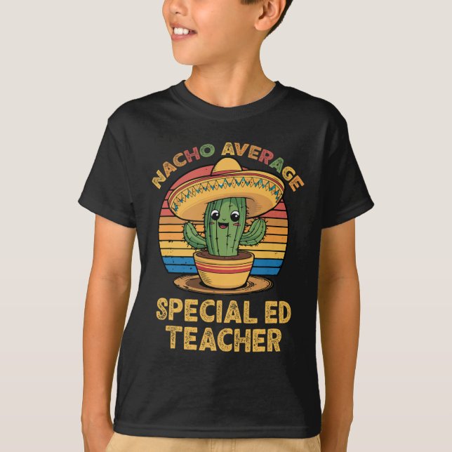 Nacho Average Speciell Ed Teacher Mexican Cinco De T Shirt (Framsida)