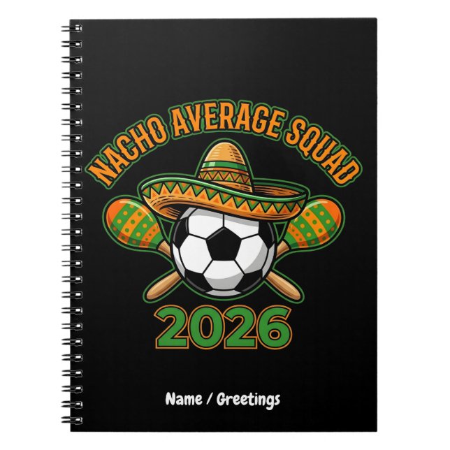 Nacho Average Squad 2026 Fotbollsfest Sombrero Anteckningsbok (Framsidan)