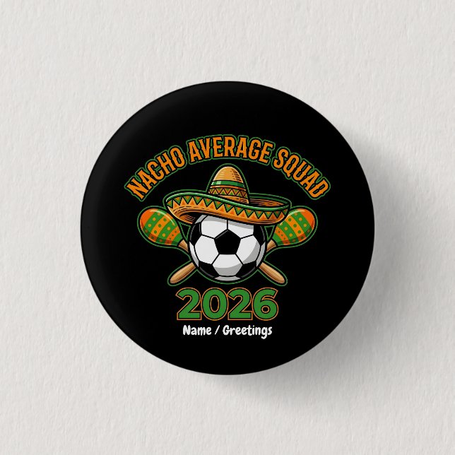 Nacho Average Squad 2026 Fotbollsfest Sombrero Knapp (Framsida)