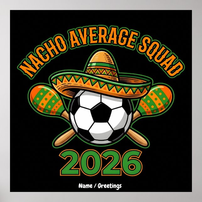 Nacho Average Squad 2026 Fotbollsfest Sombrero Poster (Framsidan)