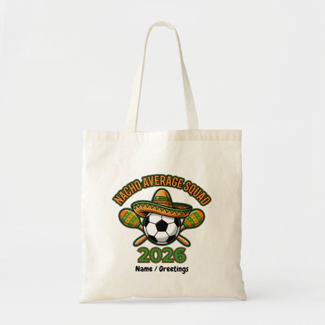 Nacho Average Squad 2026 Fotbollsfest Sombrero Tygkasse (Framsidan)