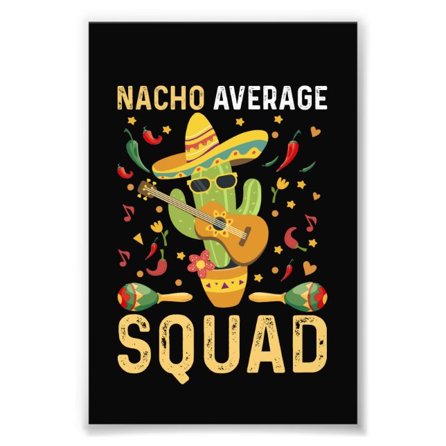 Nacho Average Squad Cinco De Mayo Mexican Party Fototryck (Framsidan)