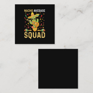Nacho Average Squad Cinco De Mayo Mexikansk Fest Fyrkantigt Visitkort