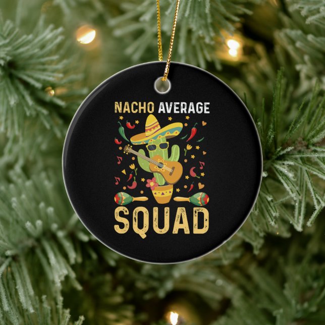 Nacho Average Squad Cinco De Mayo Mexikansk Fest Julgransprydnad Keramik (Träd)