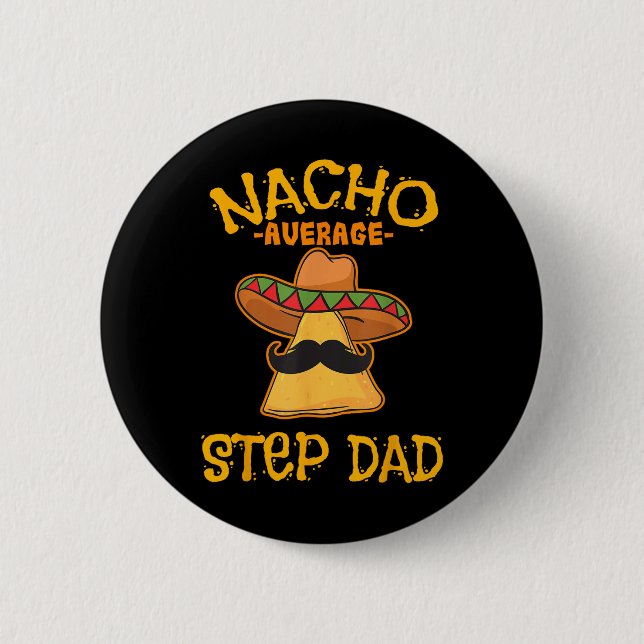 Nacho Average Step Pappa Mexican Dish Stepdad Knapp (Framsida)