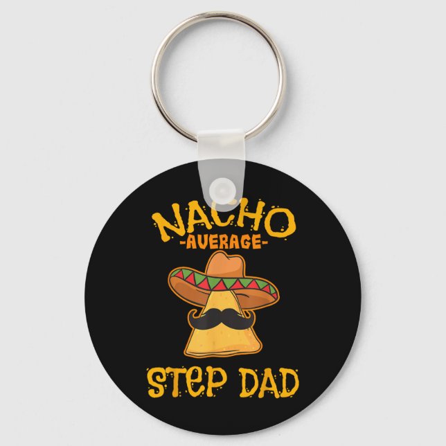Nacho Average Step Pappa Mexican Dish Stepdad Nyckelring (Framsida)