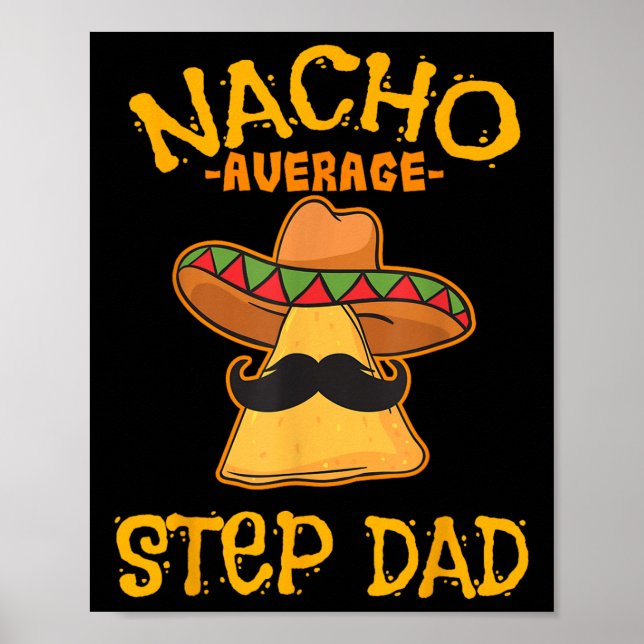Nacho Average Step Pappa Mexican Dish Stepdad Poster (Framsidan)