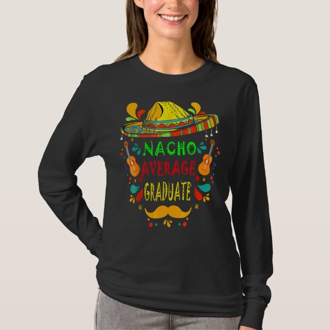 Nacho Average Student Mexican Cinco De Mayo Fiest T Shirt (Framsida)