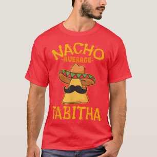 Nacho Average Tabitha Personlig Namn Funny Taco T Shirt