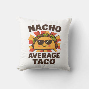 Nacho Average Taco Roligt Mat Pun Comic Stil Kudde