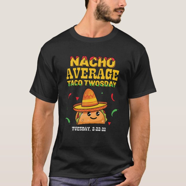 Nacho Average Taco Twosday Funny Tisdagen 2022 Par T Shirt (Framsida)