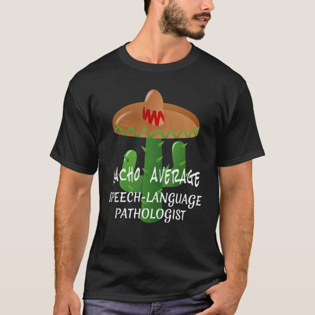 Nacho Average Tal Language Patholog Fiesta T Shirt (Framsida)