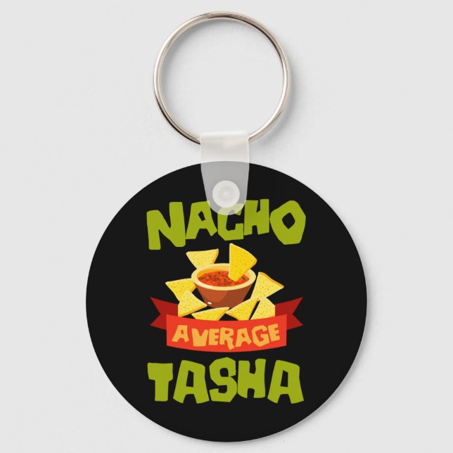 Nacho Average Tasha Rolig Födelsedagspersonlig Nyckelring (Framsida)