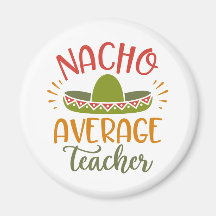 Nacho Average Teacher Best Teacher