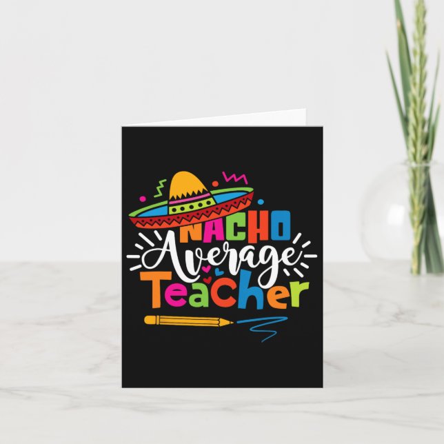 Nacho Average Teacher Cinco De Mayo Fiesta Mexican Kort (Framsida)