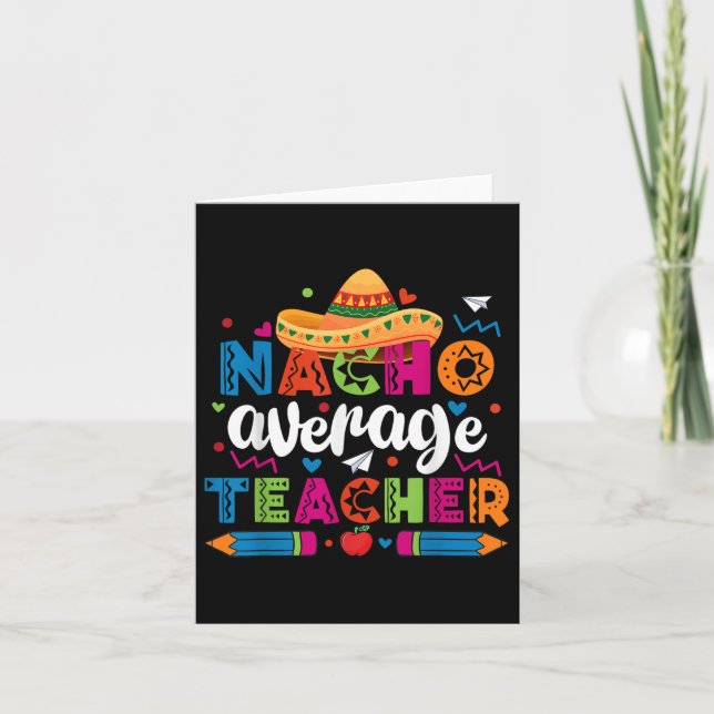 Nacho Average Teacher Cinco De Mayo Fiesta Mexikan Kort (Framsida)