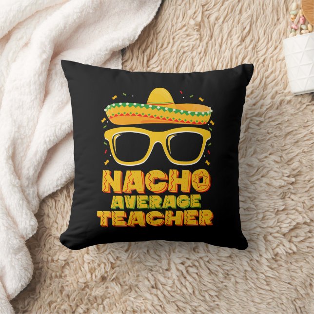 Nacho Average Teacher Cinco De Mayo Matchande Kudde (Filt)