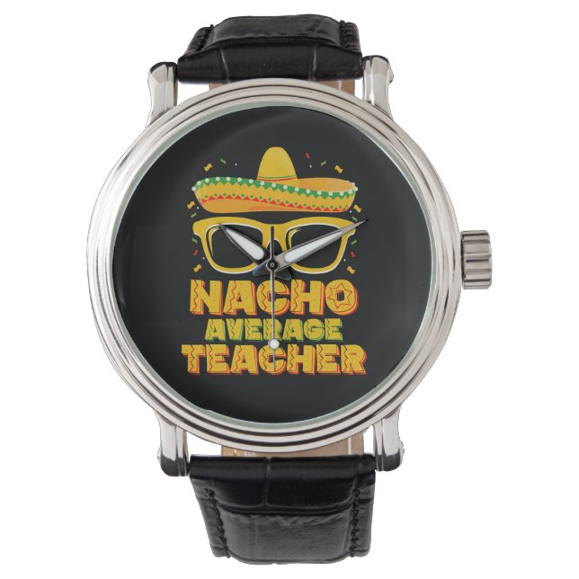 Nacho Average Teacher Cinco De Mayo Matching Armbandsur (Framsida)