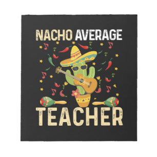 Nacho Average Teacher Cinco De Mayo mexikansk fies Anteckningsblock