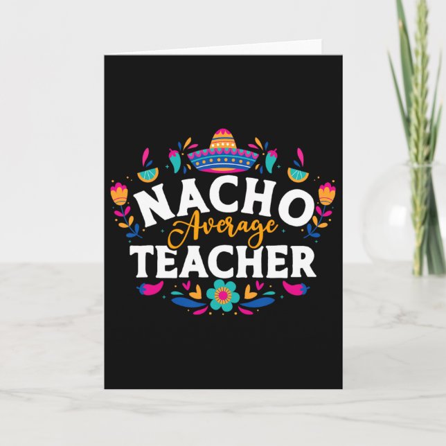 Nacho Average Teacher Cinco De Mayo Mexikansk Matc Kort (Framsida)