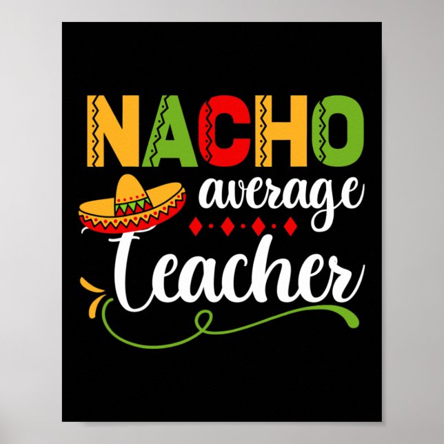 Nacho Average Teacher for Back to school Roligt Poster (Framsidan)