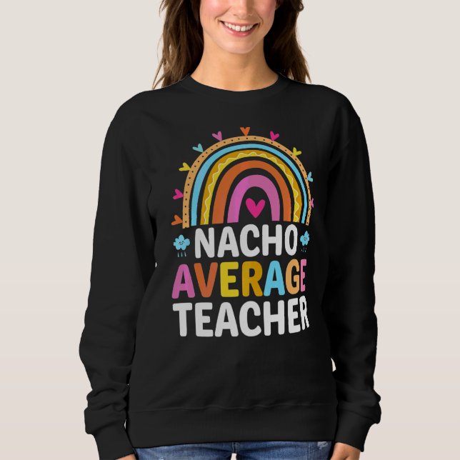 Nacho Average Teacher T Shirt (Framsida)