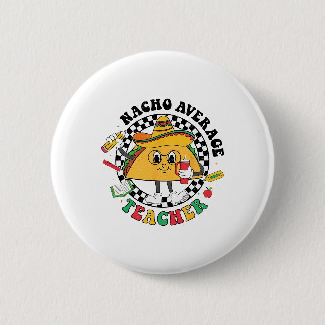 Nacho Average Teacher Taco Sombrero Cinco De Mayo Knapp (Framsida)