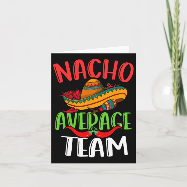 Nacho Average Team Mexican Funny Cinco De Mayo Kort (Framsida)