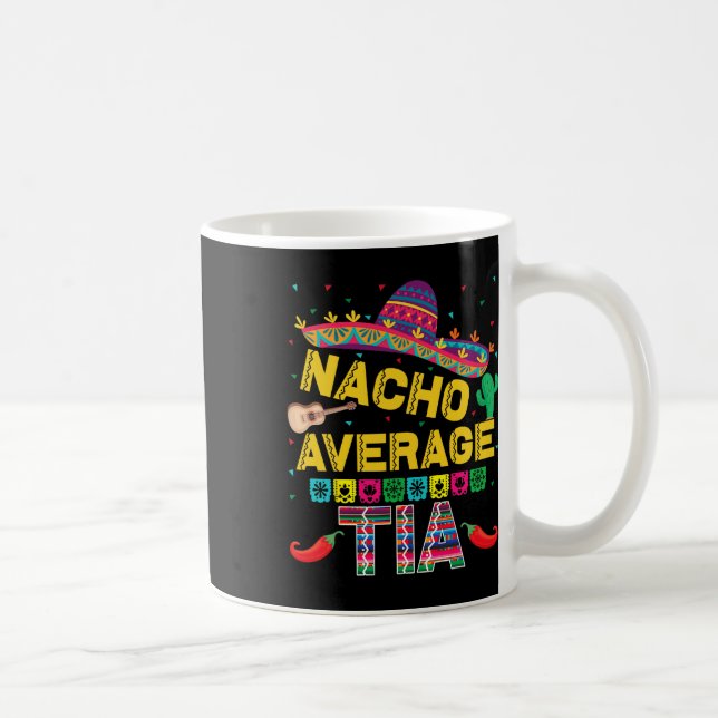 Nacho Average Tia Cinco De Mayo Fiesta Funny Nacho Kaffemugg (Höger)