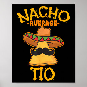 Nacho Average Tio Mexican Dish farbror Cinco De Ma Poster