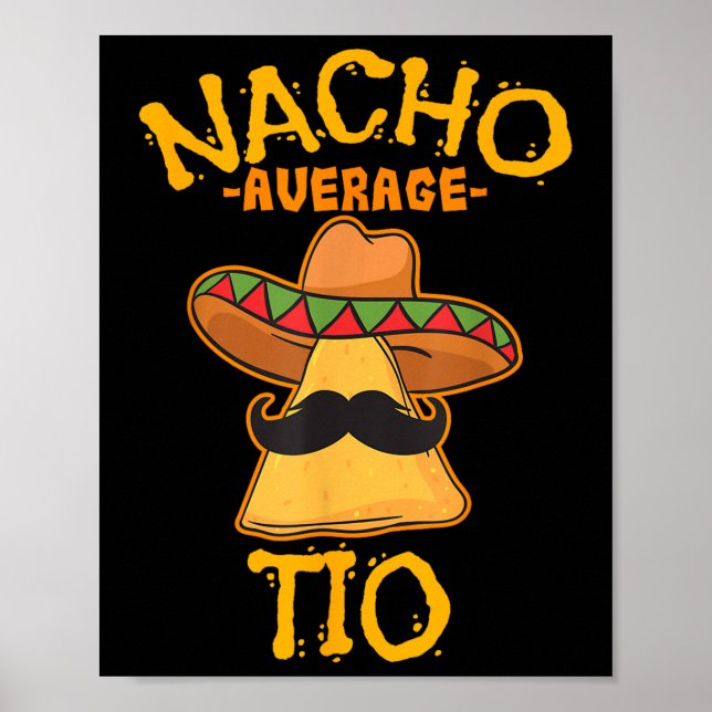 Nacho Average Tio Mexican Dish farbror Cinco De Ma Poster (Framsidan)