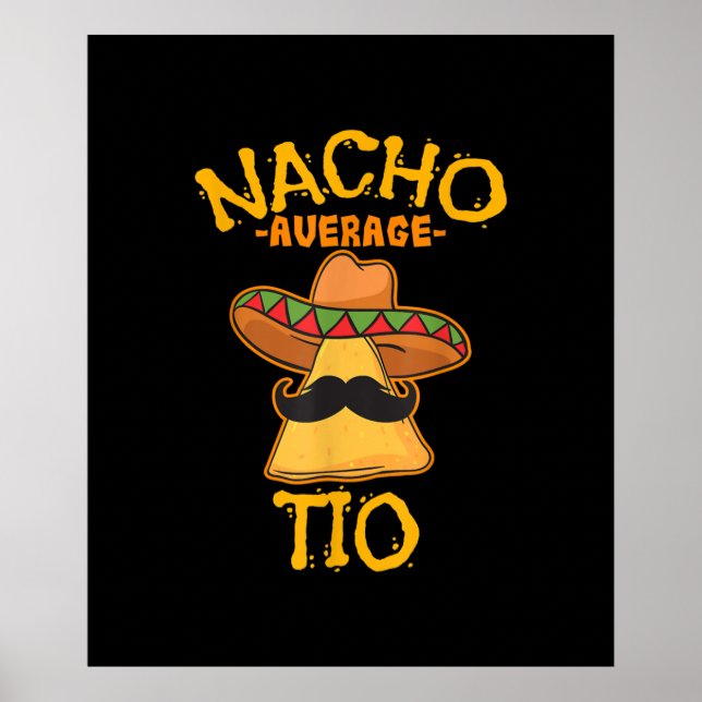 Nacho Average Tio Mexican Dish farbror Cinco De Ma Poster (Framsidan)