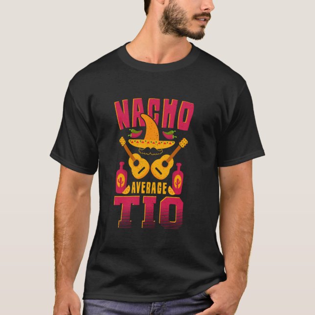 Nacho Average Tio Rolig Mexikansk Farbror Fiesta D T Shirt (Framsida)