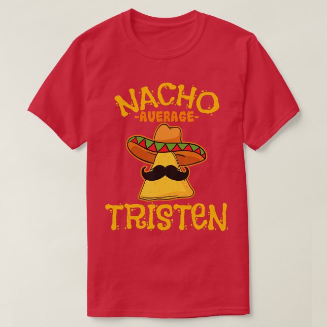 Nacho Average Tristen Personlig Namn Funny Taco T Shirt (Design framsida)