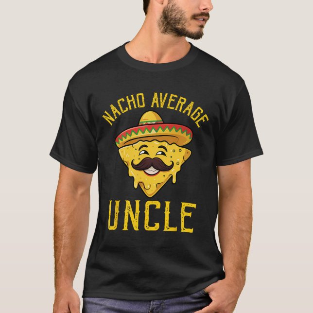 Nacho Average Uncle Shirt Matchande Familj Cinco D T (Framsida)