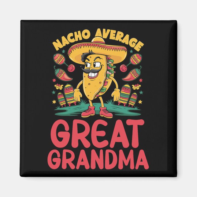Nacho Average Underbar Grandma Mexican Matching Ci Magnet (Framsidan)