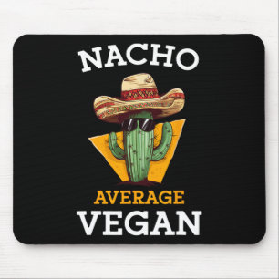 Nacho Average Vegan Friend Roligt Mexican Joke Cin Musmatta