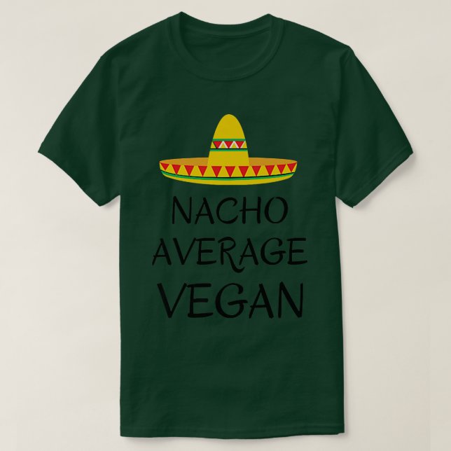 Nacho average vegan  vegetarian humor funny quote  t shirt (Design framsida)