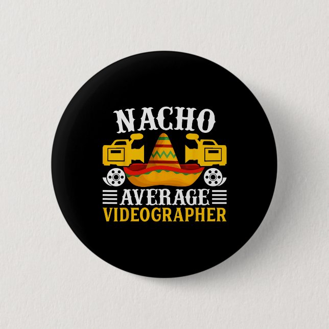 Nacho Average Videographer - Funny Cinco De Mayo V Knapp (Framsida)