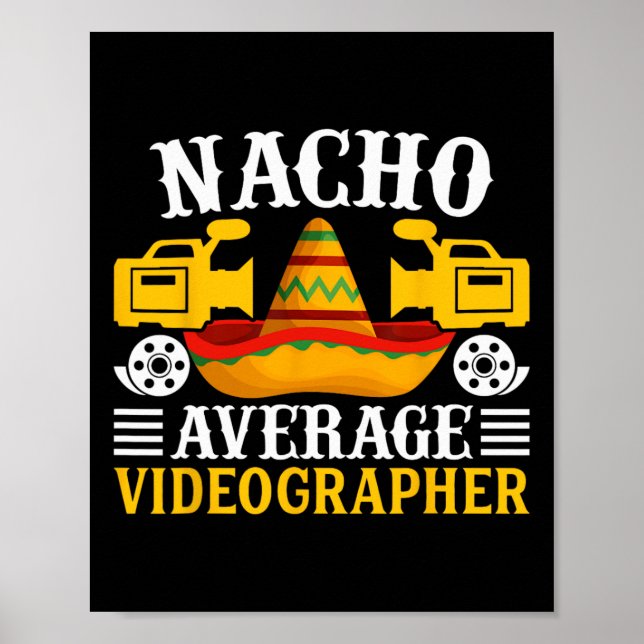 Nacho Average Videographer - Funny Cinco De Mayo V Poster (Framsidan)