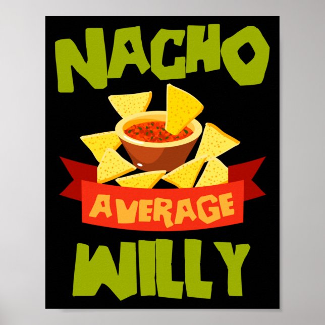 Nacho Average Willy Rolig Födelsedag Personlig Poster (Framsidan)