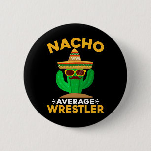 Nacho Average Wrestler Funny Mexican Cinco De Mayo Knapp