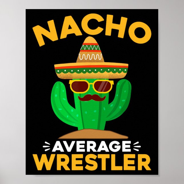 Nacho Average Wrestler Funny Mexican Cinco De Mayo Poster (Framsidan)