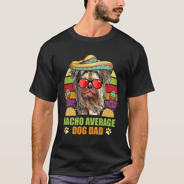 Nacho Average Yorkshire Terrier Hund Pappa Cinco d T Shirt (Framsida)