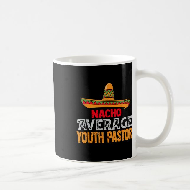 Nacho Average Youth Pastor Cinco De Mayo Mexican M Kaffemugg (Höger)