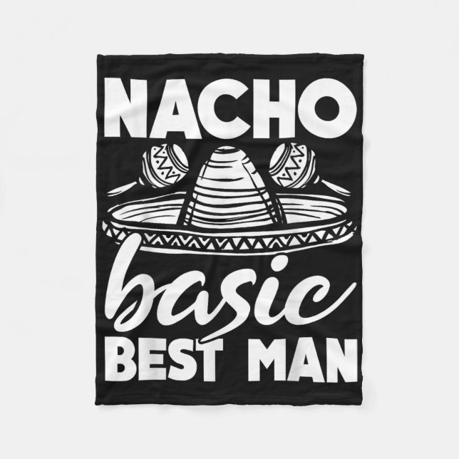 Nacho Basic Best Man Bröllop Funny Bachelor Party Fleecefilt (Framsidan)