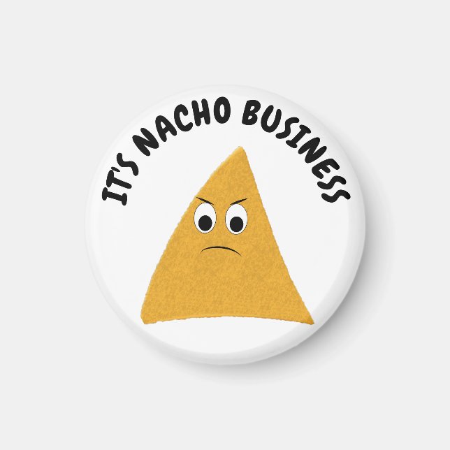 Nacho Business Funny Pun Magnet (Framsidan)