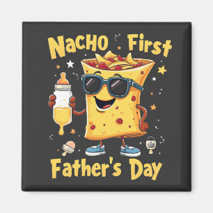 Nacho First Fars dag Cinco De Mayo Pappa Magnet