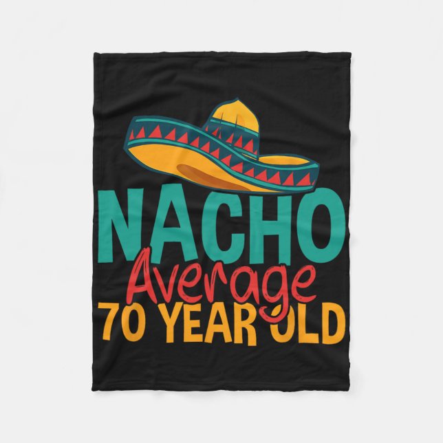 Nacho Genomsnittlig 70 Årig Cinco De Mayo 70-årsda Fleecefilt (Framsidan)