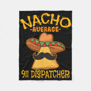Nacho Genomsnittlig 911-dispatch Mexikansk bud Cin Fleecefilt